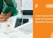 Ini Syarat IPO Perusahaan, Tujuan dan Prosesnya, Pengusaha Wajib Tahu!