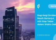 ASTRA (ASII) Siap Tebar Dividen, Segini Jumlahnya!