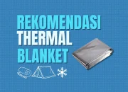 Catat Nih! Manfaat Thermal Blanket yang Sering Dilupakan Pendaki