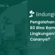 ini-cara-pengolahan-limbah-b3-yang-ramah-lingkungan!