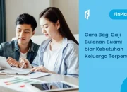 Gaji Suami Selalu Habis? Ini Cara Pembagian Uang Gaji Bulanan biar Keluarga Harmonis