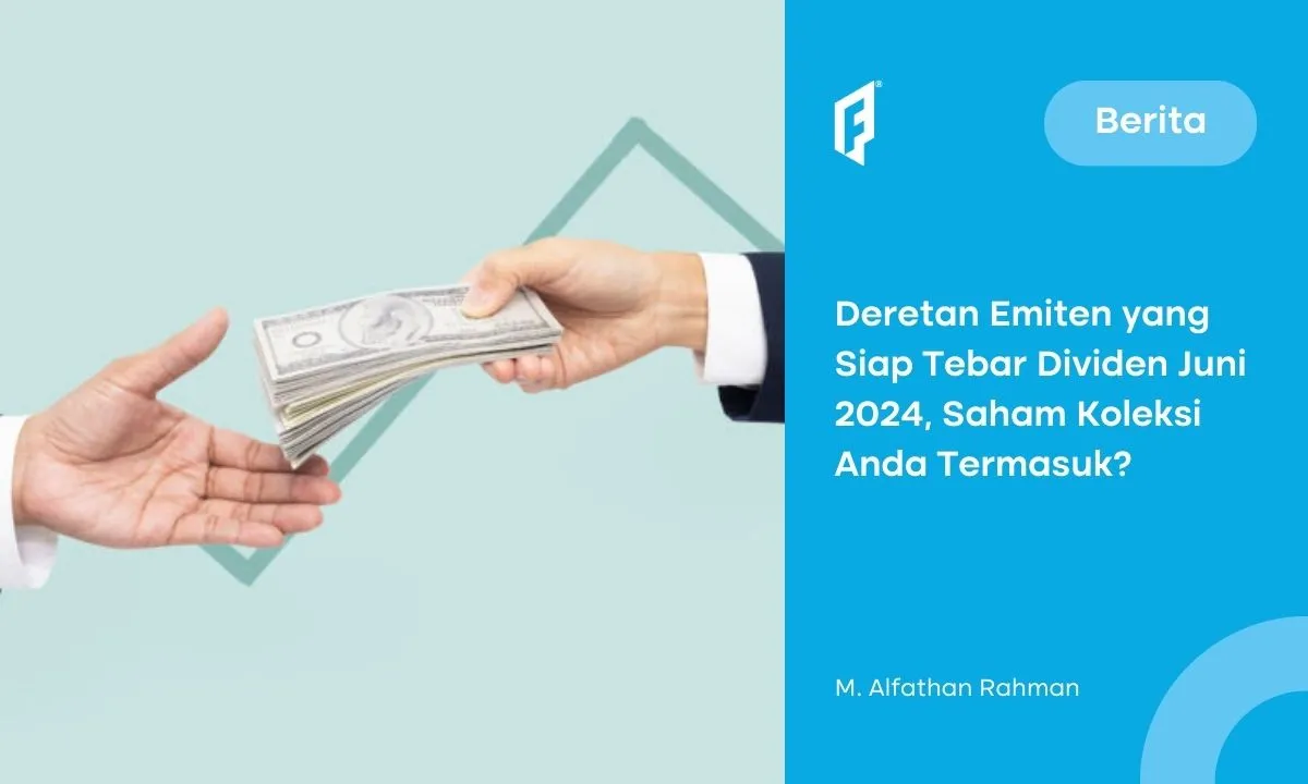 bersiap!-ini-daftar-emiten-saham-yang-tebar-dividen-juni-2024