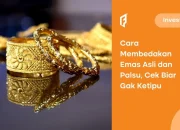 10 Cara Membedakan Emas Asli dan Palsu, Jangan Sampai Tertipu!