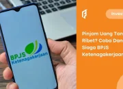 Cara Pinjam Uang di BPJS Ketenagakerjaan, Sampai Rp25 Juta!