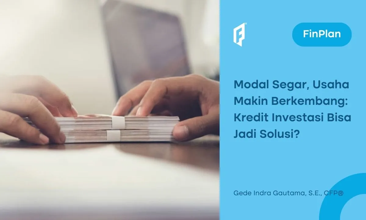 kupas-tuntas-kredit-investasi:-ketahui-ciri,-syarat,-dan-tips-pengajuannya