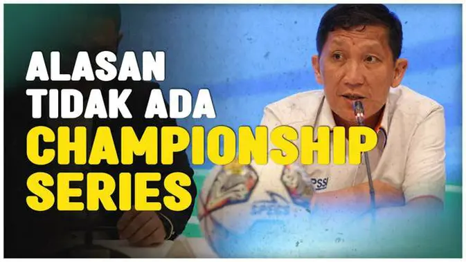 video:-pt-lib-beri-penjelasan-terkait-alasan-championship-series-ditiadakan-musim-depan-di-liga-1