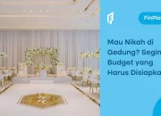 Estimasi Biaya Pernikahan di Gedung dan Cara Menghematnya