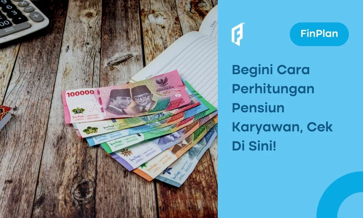 begini-perhitungan-pensiun-karyawan-swasta-dan-tips-keuangannya