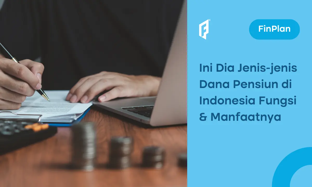 jenis-dana-pensiun-di-indonesia,-fungsi-dan-manfaatnya,-lengkap!