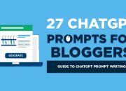 27 Pertanyaan ChatGPT untuk Blogger (Ide, Kerangka, Draf, SEO, dan Lainnya)