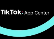 TikTok Luncurkan App Center untuk Menghubungkan UKM dengan Alat yang Bermanfaat