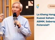 Aksi Lo Kheng Hong Rajin Serok Saham ABMM, Kini Kuasai 144 Juta Lembar