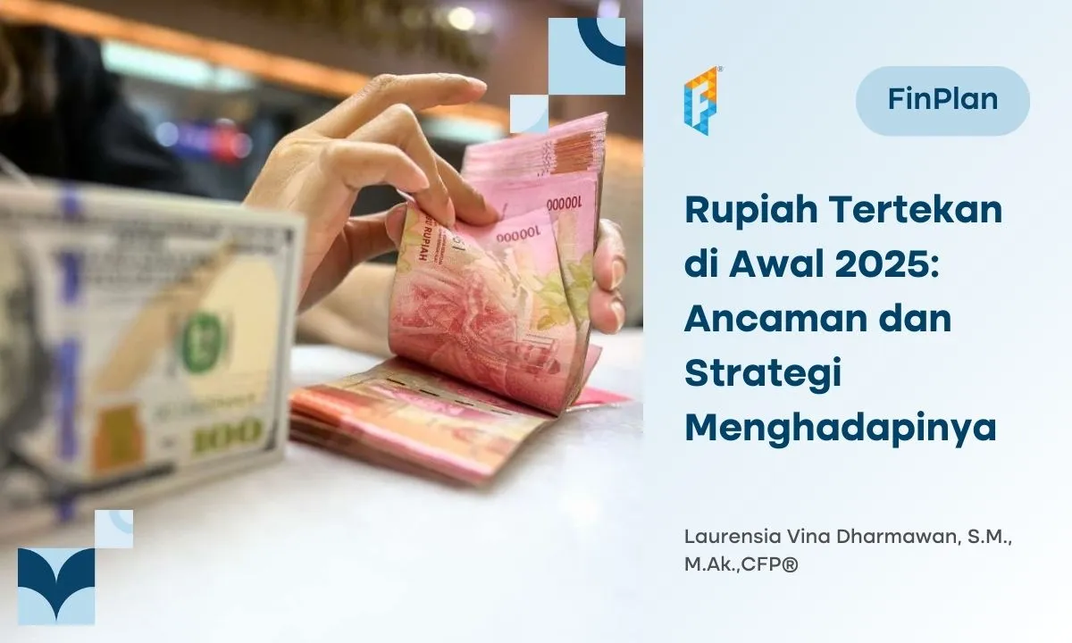 ketika-rupiah-melemah-di-awal-2025,-ini-antisipasi-dan-strategi-hadapinya