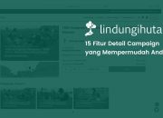 Panduan Lengkap Fitur Website LindungiHutan di Halaman Detail Kampanye Alam