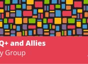 Affinity Group Spotlight: LGBTQ+ and Allies Affinity Group