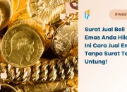 Yuk Ikuti, Begini Cara Jual Emas Tanpa Surat dengan Mudah