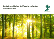 Cerita Donasi Pohon Dwi Puspita Sari untuk Hutan Indonesia