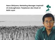 M. Nana Siktiyana dan Perjalanan Tak Terduga di LindungiHutan