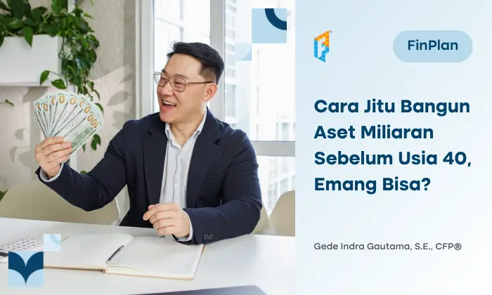 bukan-mimpi!-begini-cara-membangun-aset-miliaran-sebelum-40-tahun