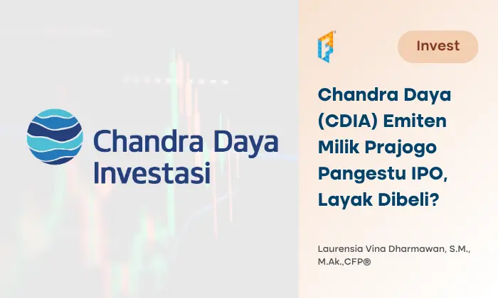 emiten-chandra-daya-investasi-(cdia)-milik-prajogo-pangestu-ipo,-bagaimana-proyeksinya?
