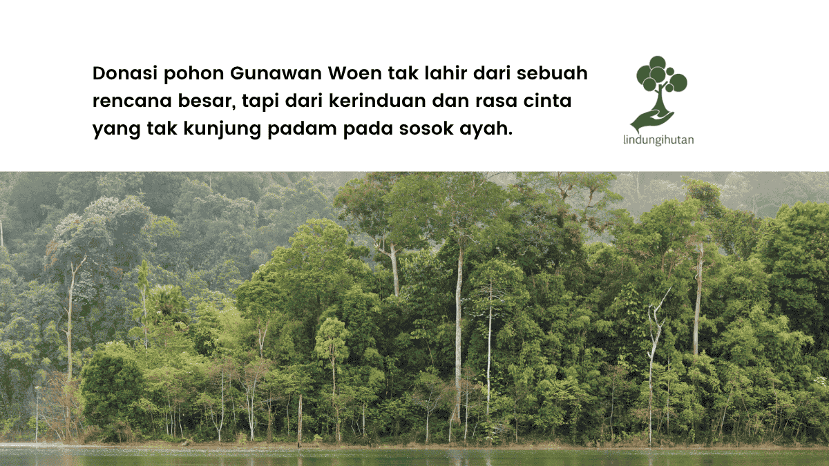 donasi-pohon-gunawan-woen:-saat-cinta-dan-alam-bertemu