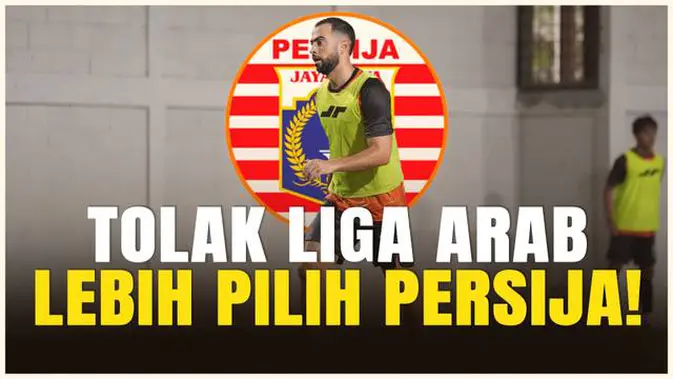video:-jordi-amat-pilih-persija-jakarta,-rela-tolak-tawaran-dari-arab-saudi-hingga-spanyol