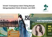 5 Kampanye Alam Juni 2025 dengan Jumlah Pohon Terbanyak