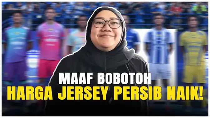 video:-harga-jersey-untuk-bri-super-league-2025/2026-naik,-persib-minta-maaf-ke-bobotoh
