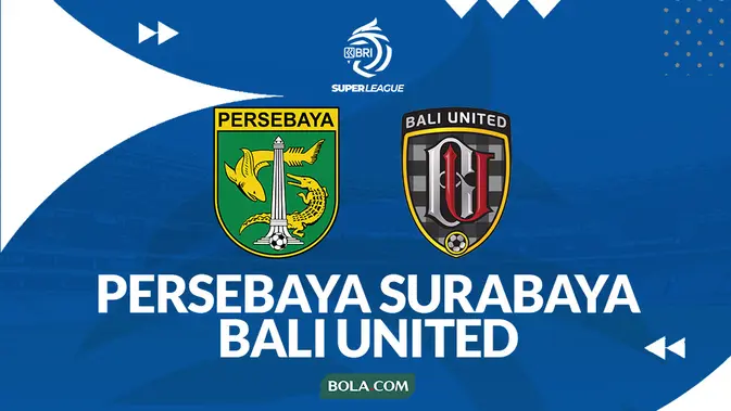 link-live-streaming-bri-super-league:-persebaya-vs-bali-united