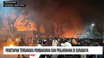 video:-penetapan-tersangka-pembakaran-dan-penjarahan-di-surabaya
