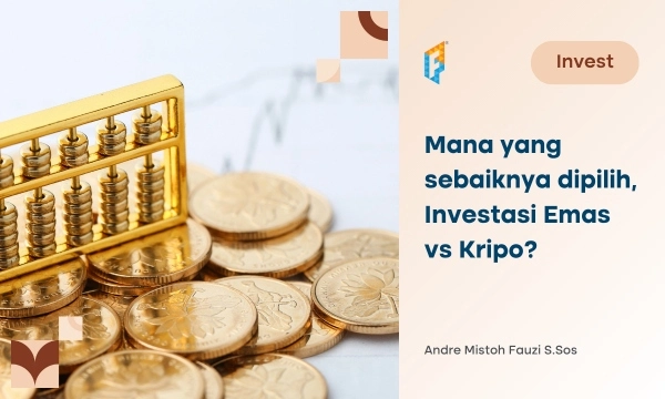 mana-yang-sebaiknya-dipilih,-investasi-emas-vs-kripo?