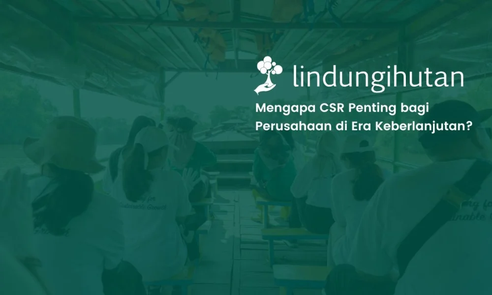 mengapa-csr-penting-bagi-perusahaan-&-manfaat-utamanya