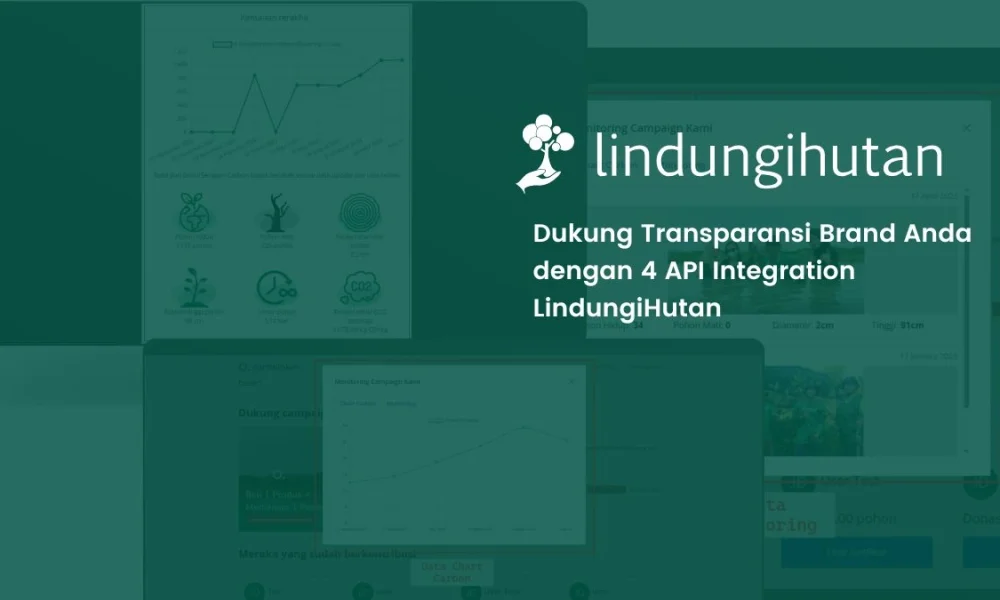 4-api-integration-lindungihutan-tingkatkan-trust-publik