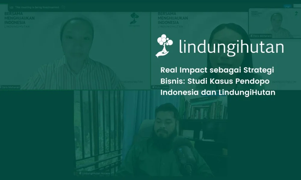 membangun-real-impact:-belajar-dari-pendopo-indonesia-dan-lindungihutan