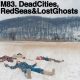 anda-perlu-mendengarkan-rekaman-post-rock-dingin-m83-dead-cities,-red-seas-&-lost-ghosts