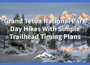 Pendakian Hari Taman Nasional Grand Teton Dengan Rencana Waktu Trailhead yang Sederhana