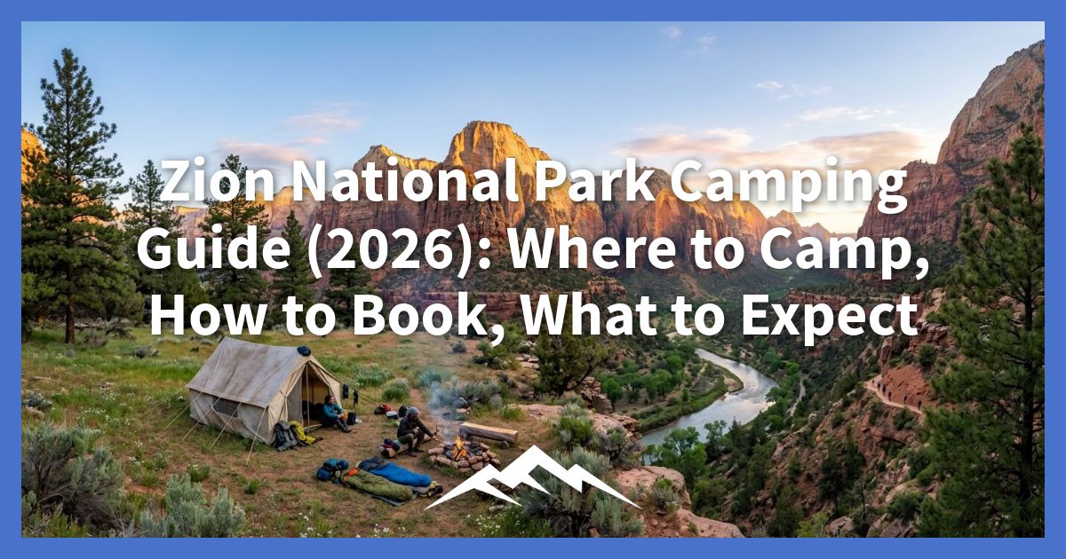 panduan-berkemah-di-taman-nasional-zion-(2026):-tempat-berkemah,-cara-memesan,-apa-yang-diharapkan