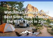 Situs Terbaik Perkemahan Penjaga: Bagaimana Saya Memilih Tempat yang Tepat di Sion