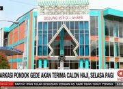 video:-embarkasi-pondok-gede-siap-terima-jemaah-haji