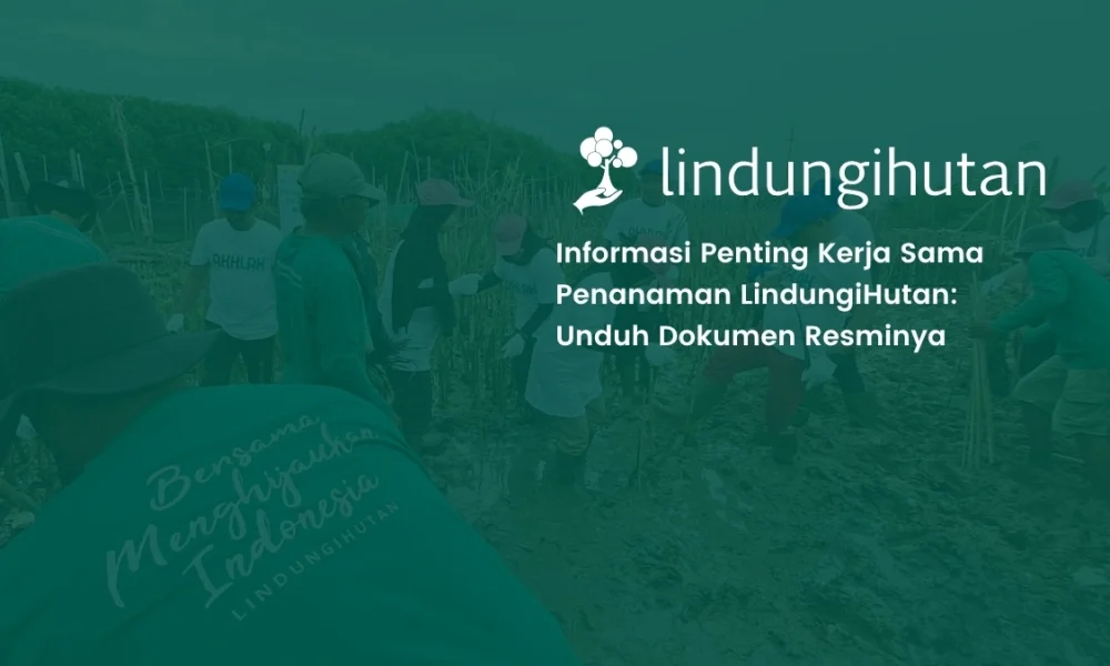 panduan-resmi-kerja-sama-penanaman-lindungihutan,-sebelum-anda-memulai