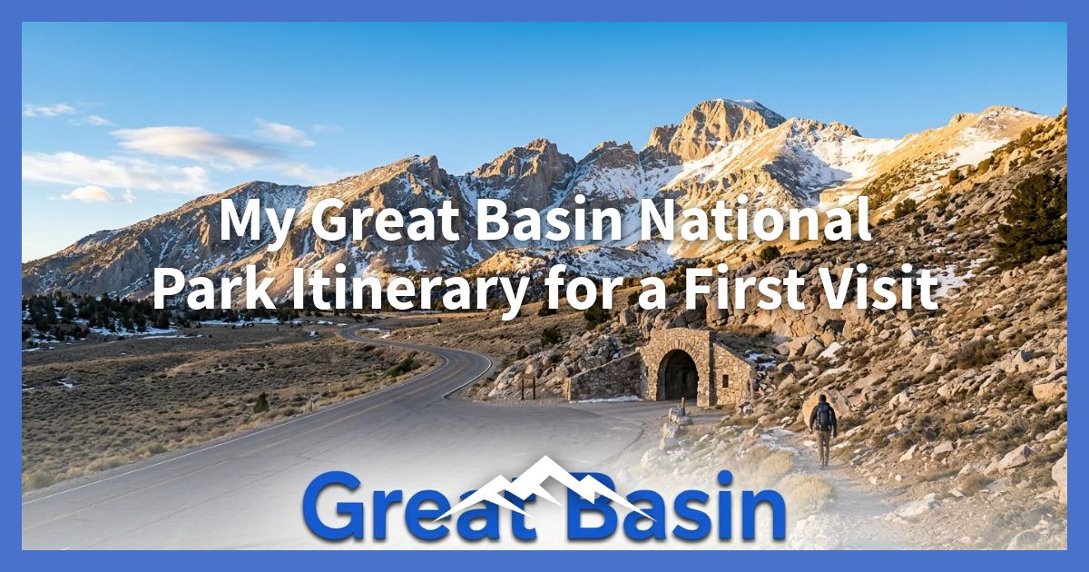 rencana-perjalanan-taman-nasional-great-basin-saya-untuk-kunjungan-pertama