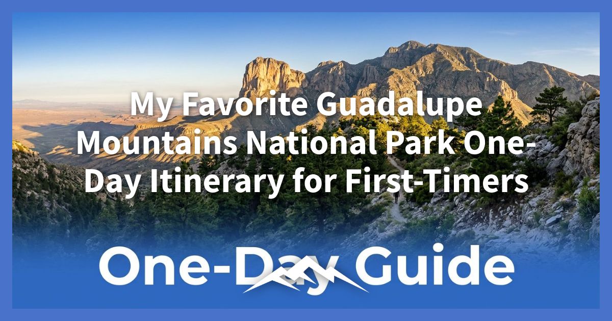 rencana-perjalanan-satu-hari-taman-nasional-pegunungan-guadalupe-favorit-saya-untuk-pemula