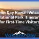 Rencana Perjalanan Satu Hari Taman Nasional Gunung Api Hawaii untuk Pengunjung Pertama Kali