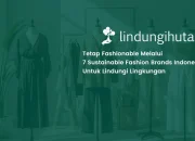 7 Sustainable Fashion Brands Indonesia Untuk Lindungi Lingkungan