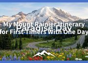 Rencana Perjalanan Gunung Rainier Saya untuk Orang Pertama Kali Dengan Satu Hari