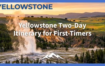 Rencana Perjalanan Dua Hari Yellowstone untuk Pemula