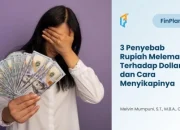 3 Penyebab Rupiah Melemah Terhadap Dollar dan Cara Menyikapinya