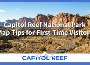 Tip Peta Taman Nasional Capitol Reef untuk Pengunjung Pertama Kali
