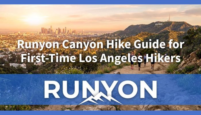 Panduan Pendakian Runyon Canyon untuk Pendaki Los Angeles Pertama Kali