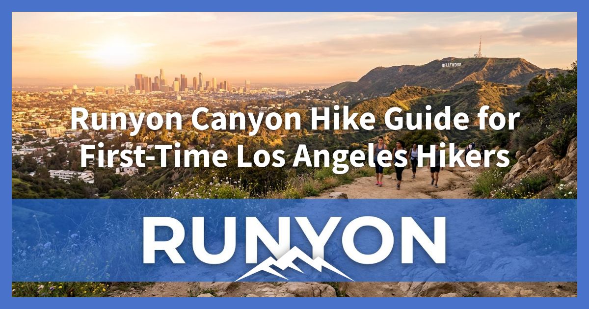 panduan-pendakian-runyon-canyon-untuk-pendaki-los-angeles-pertama-kali